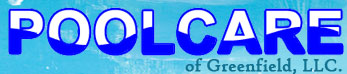 Poolcare of Greenfield, LLC.